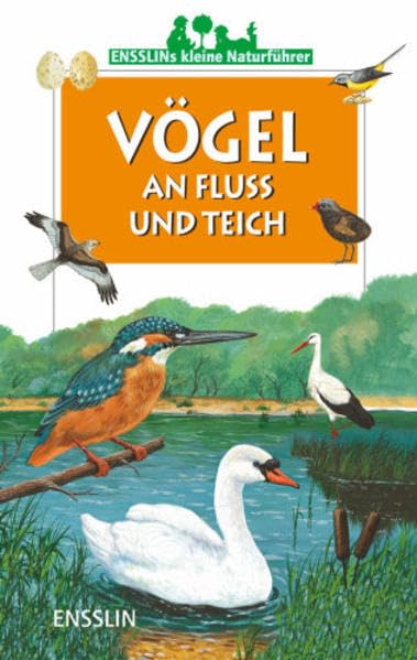 Vögel an Fluss und Teich (Ensslin Naturführer) Non-fiction