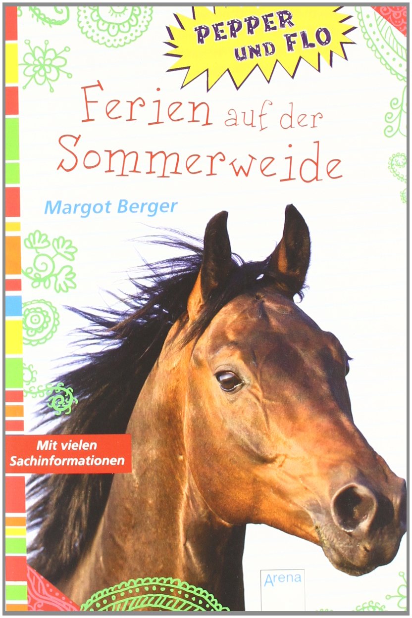 Pepper und Flo: Ferien auf der Sommerweide Novels & Short Stories