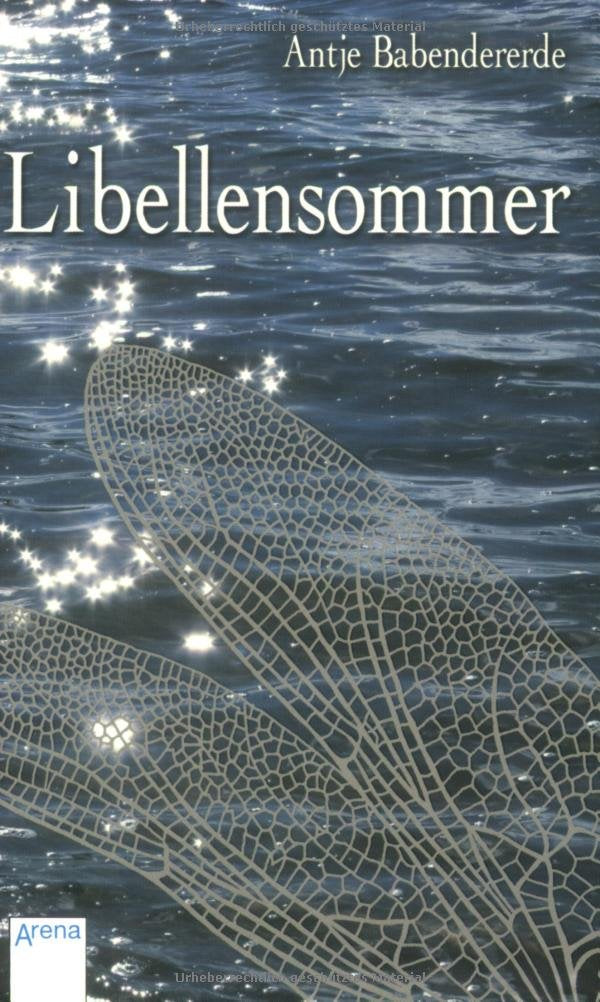 Libellensommer: Ausgezeichnet mit dem Erwin-Strittmatter-Sonderpreis und dem DeLiA 2007 Romance