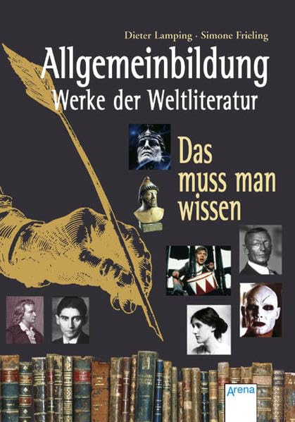 Allgemeinbildung - Werke der Weltliteratur: Das muss man wissen General education