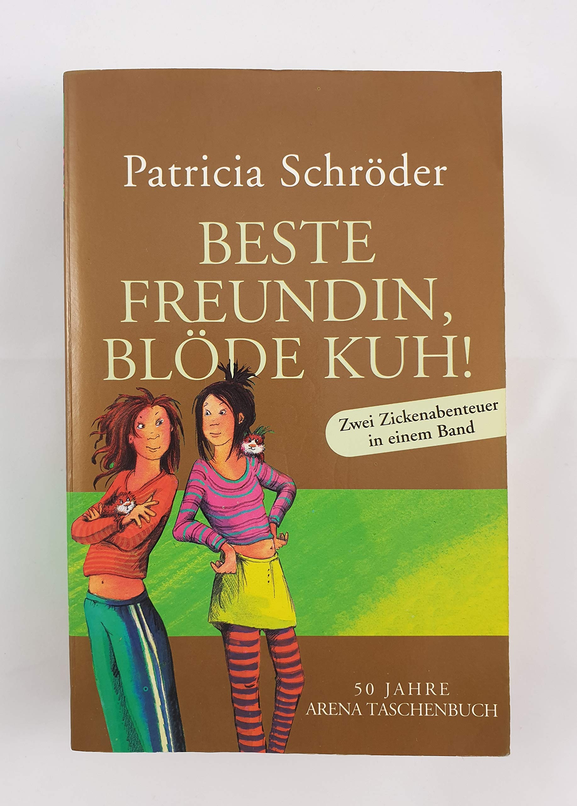 Beste Freundin, blöde Kuh: Zwei Zickenabenteuer in einem Band Novels & Short Stories