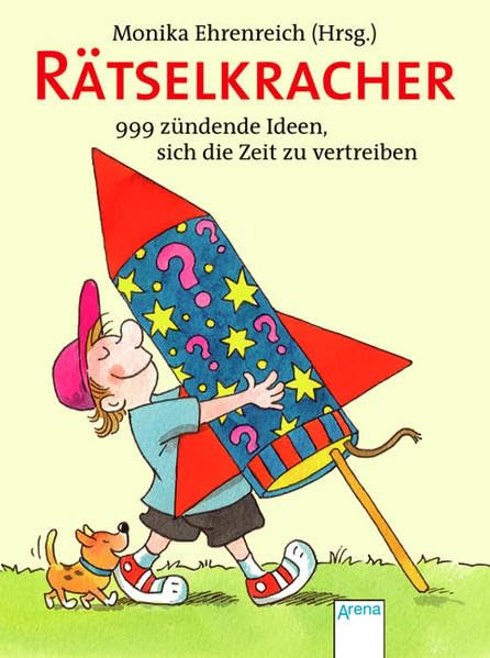 Rätselkracher - 999 zündende Ideen, sich die Zeit zu vertreiben Non-fiction