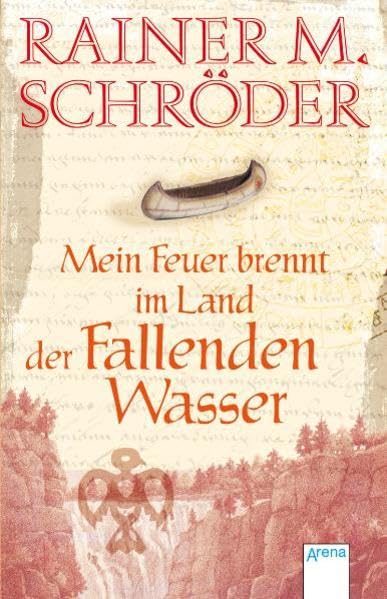 Mein Feuer brennt im Land der Fallenden Wasser (Historische Romane R.M.Schröder) Fantasy & Sci-Fi