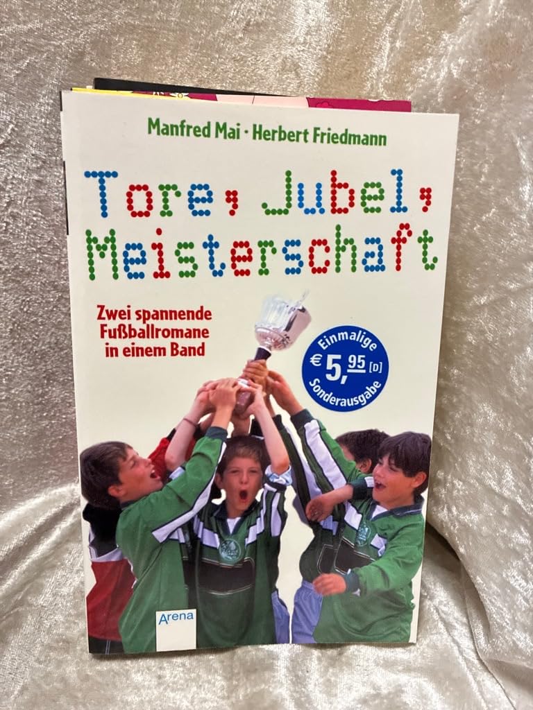 Tore, Jubel, Meisterschaft: Zwei spannende Fußballromane in einem Band (Taschenbuch Kinderbuch ab 10) Leisure & Fun