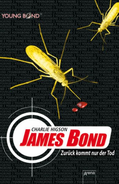 James Bond - Zurück kommt nur der Tod (Young Bond) Fiction