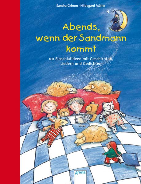Abends, wenn der Sandmann kommt: 101 Einschlafideen mit Geschichten, Liedern und Gedichten Novels & Short Stories