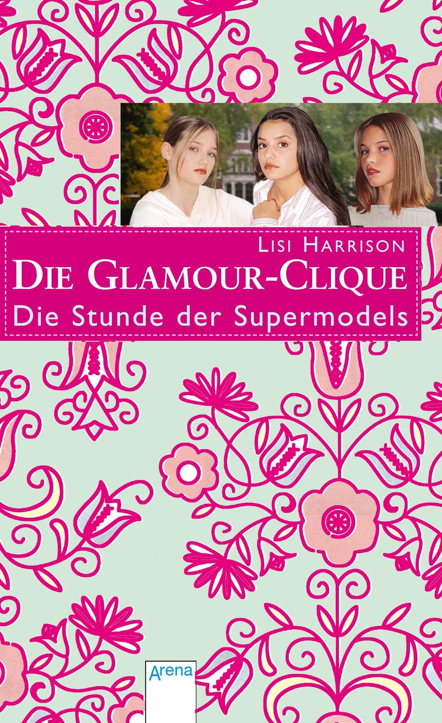 Die Stunde der Supermodels: Die Glamour-Clique Novels & Short Stories