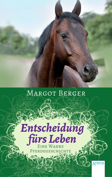 Wahre Pferdegeschichten / Entscheidung fürs Leben: Eine wahre Pferdegeschichte Fantasy & Sci-Fi