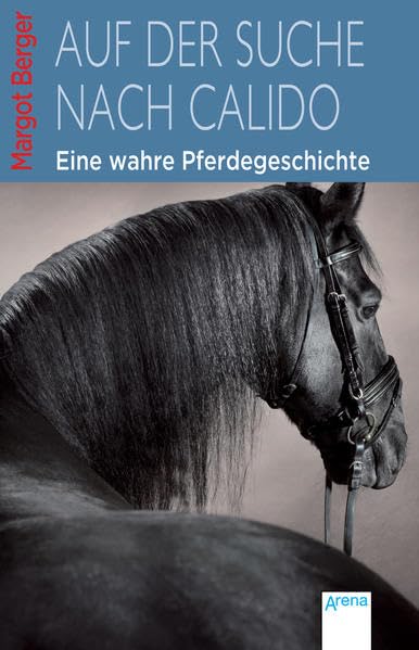 Auf der Suche nach Calido: Eine wahre Pferdegeschichte Fantasy & Sci-Fi
