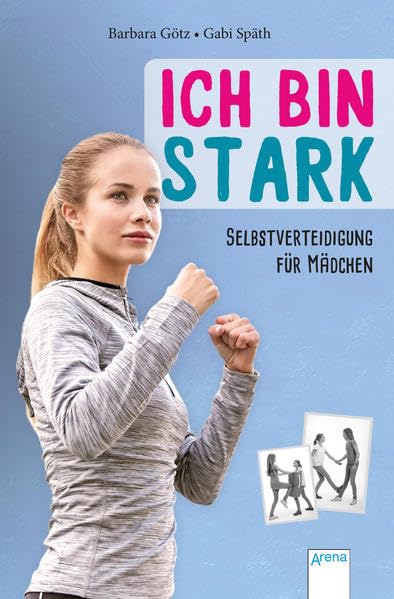 Ich bin stark: Selbstverteidigung für Mädchen Health, Nutrition & Fitness