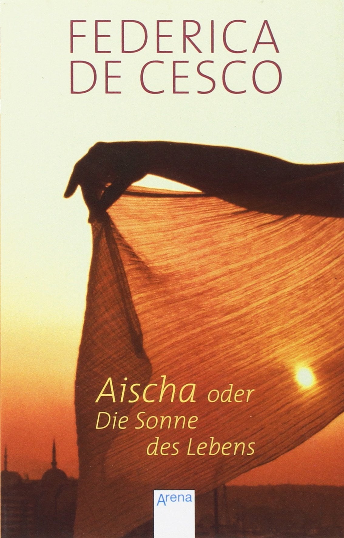 Aischa oder Die Sonne des Lebens Romance