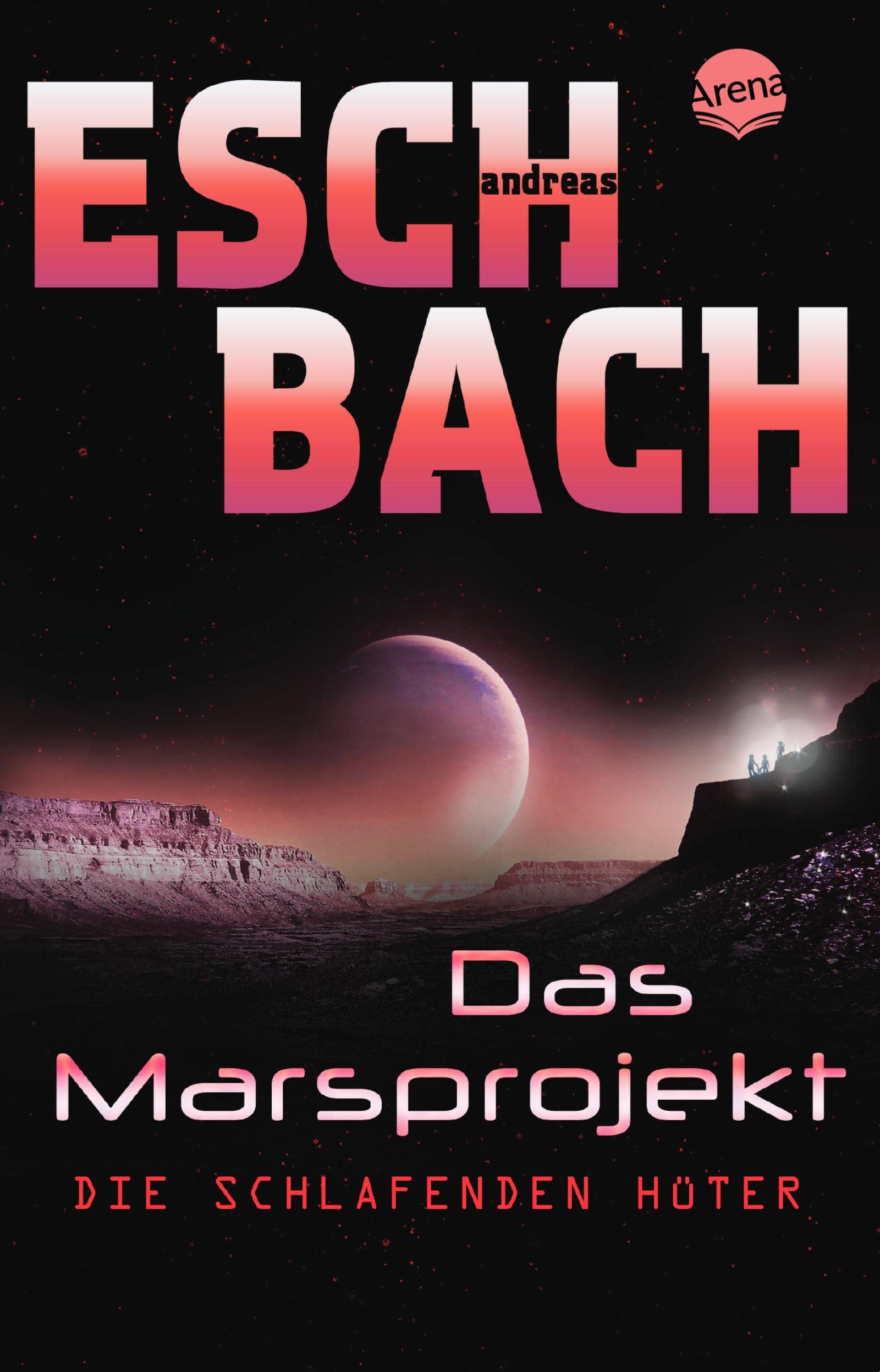 Das Marsprojekt (5). Die schlafenden Hüter Fantasy & Sci-Fi