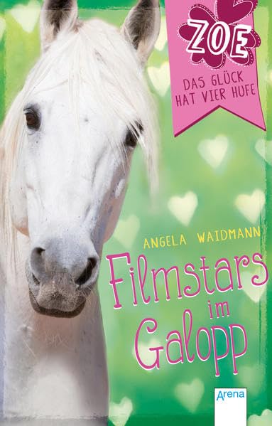 Filmstars im Galopp: Zoe. Das Glück hat vier Hufe (2): Novels & Short Stories