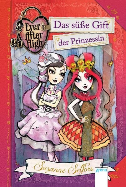 Ever After High (1). Das süße Gift der Prinzessin Novels & Short Stories