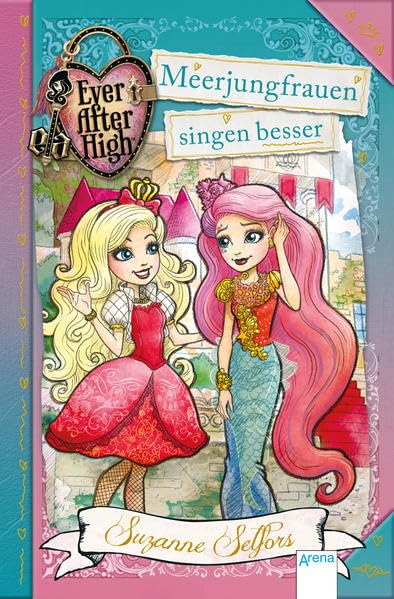 Ever After High (6). Meerjungfrauen singen besser Novels & Short Stories