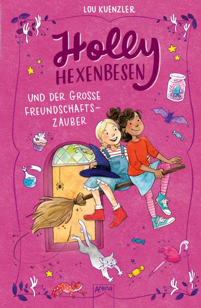 Holly Hexenbesen (3). Holly Hexenbesen und der große Freundschaftszauber Novels & Short Stories