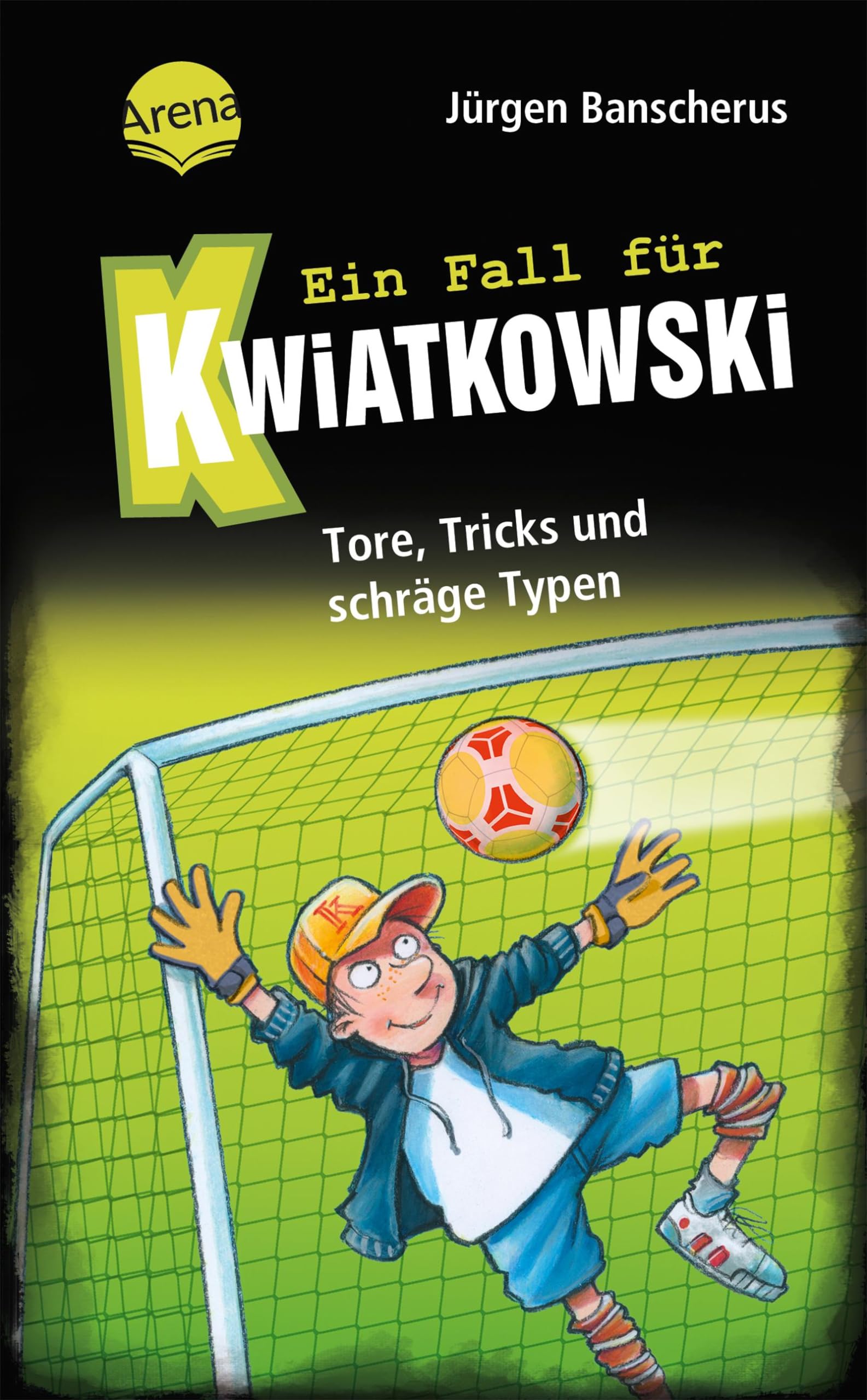 Ein Fall für Kwiatkowski (4). Tore, Tricks und schräge Typen: Spannende Detektivgeschichte ab 7 Jahren Contemporary literature