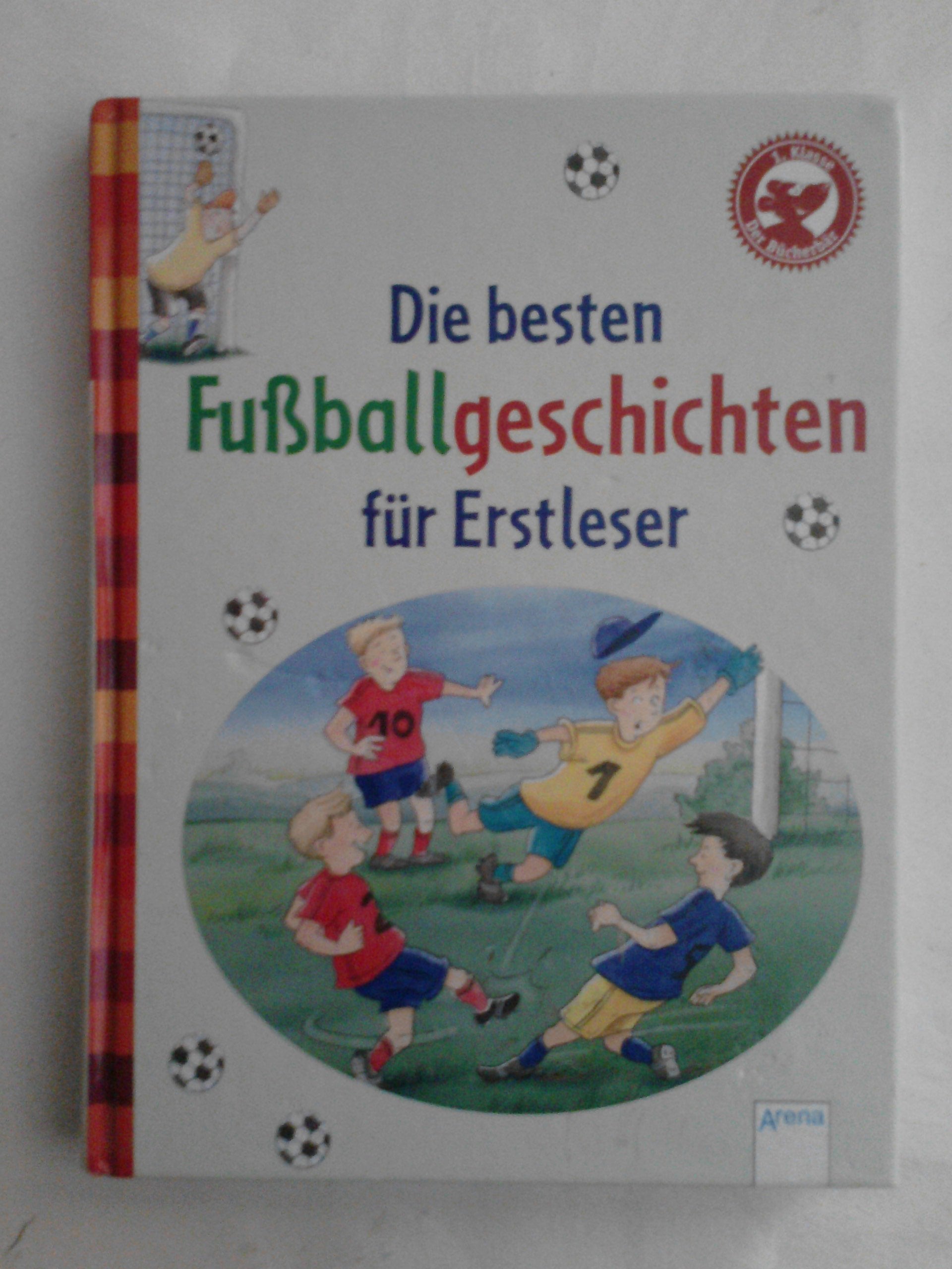 Die besten Fußballgeschichten für Erstleser: 1. Klasse (Erstlesebuch) Non-fiction