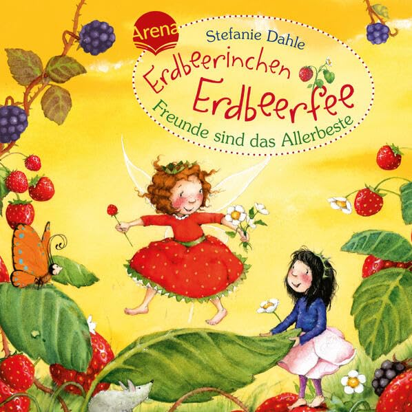 Erdbeerinchen Erdbeerfee. Freunde sind das Allerbeste! Children's books
