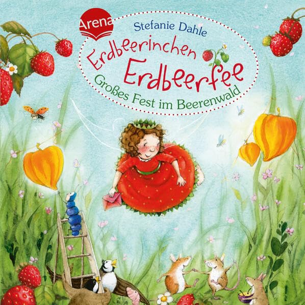 Erdbeerinchen Erdbeerfee. Das große Fest im Beerenwald Children's books