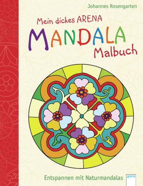 Mein dickes Mandala-Malbuch. Entspannen mit Naturmandalas book