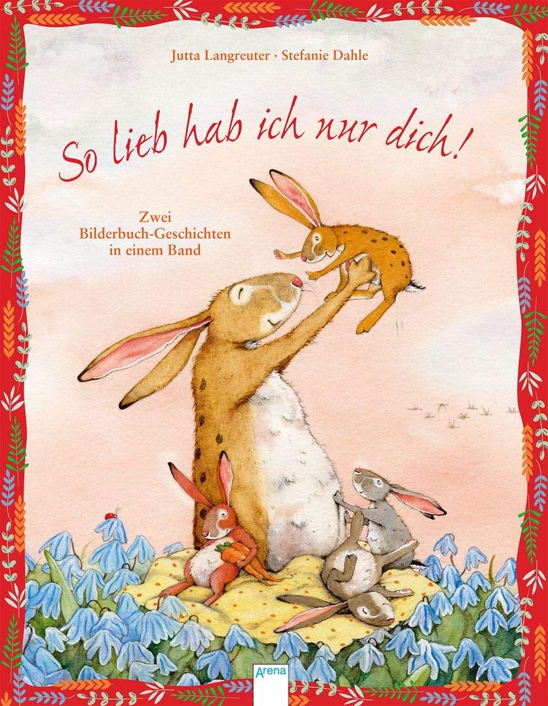 So lieb hab ich nur dich! Children's books