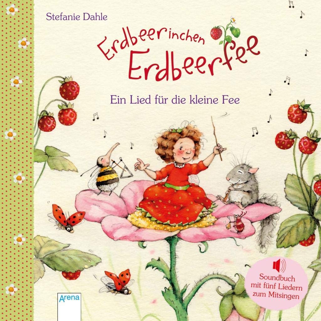 Erdbeerinchen Erdbeerfee. Ein Lied für die kleine Fee book