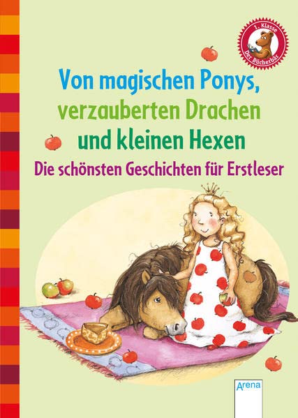 Von magischen Ponys, verzauberten Drachen und kleinen Hexen: Der Bücherbär: Die schönsten Geschichten für Erstleser Novels & Short Stories