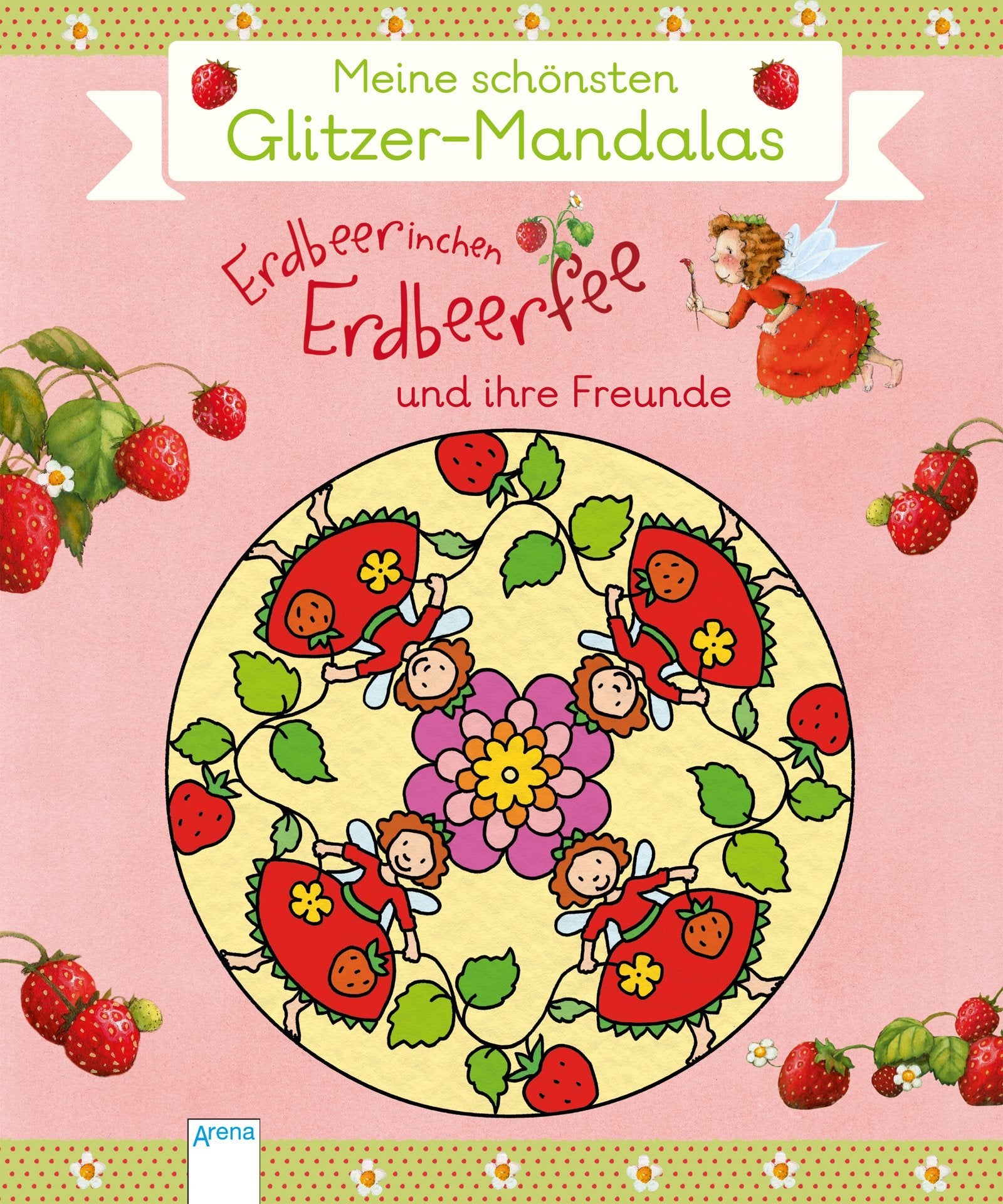 Erdbeerinchen Erdbeerfee und ihre Freunde. Meine schönsten Glitzer-Mandalas Tiptoi & Games