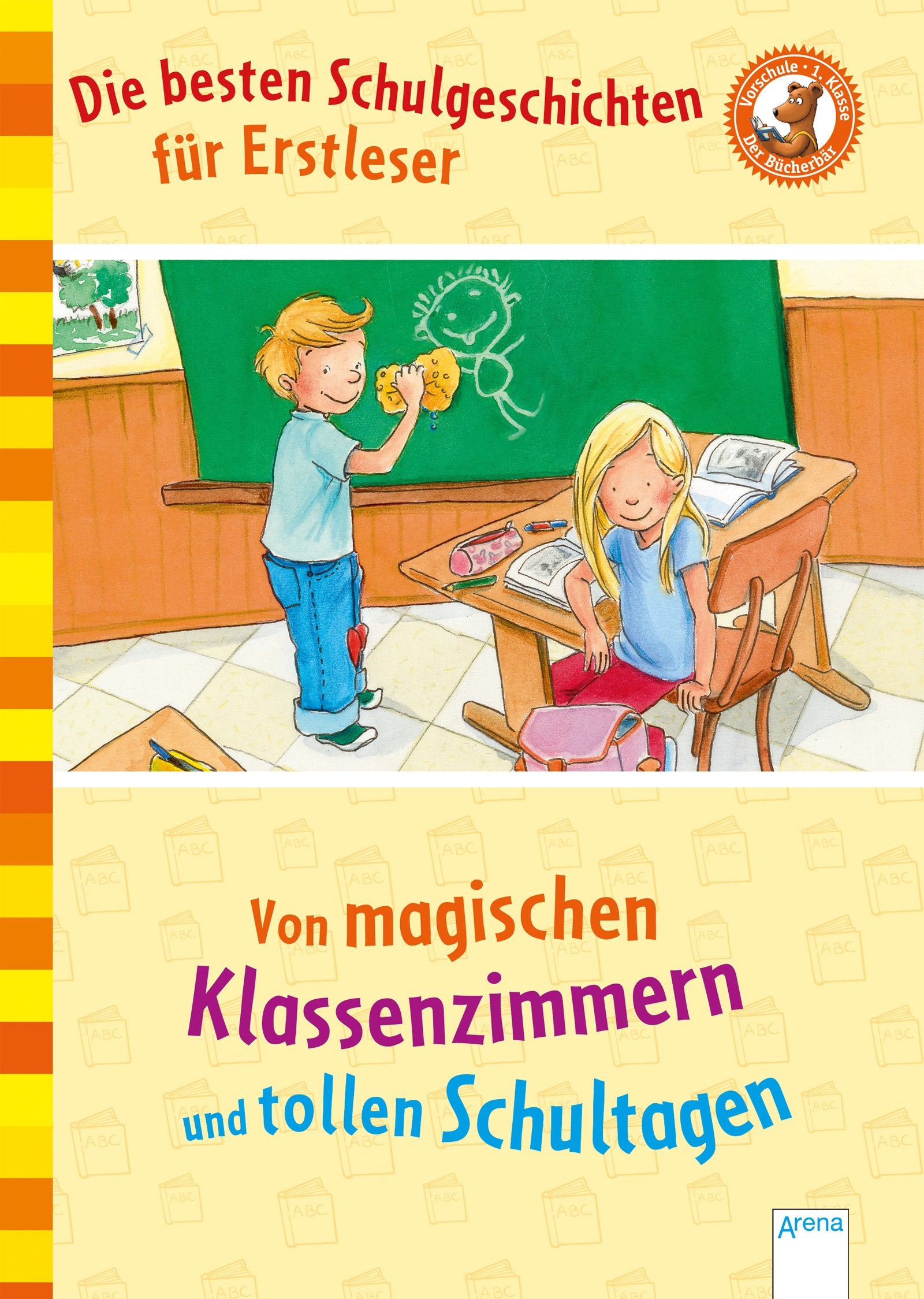 Die besten Schulgeschichten für Erstleser: Von magischen Klassenzimmern und tollen Schultagen. Der Bücherbär: Mein LeseBilderbuch Novels & Short Stories
