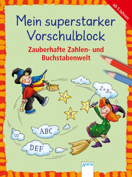 Zauberhafte Zahlen- und Buchstabenwelt: Mein superstarker Vorschulblock Children's books