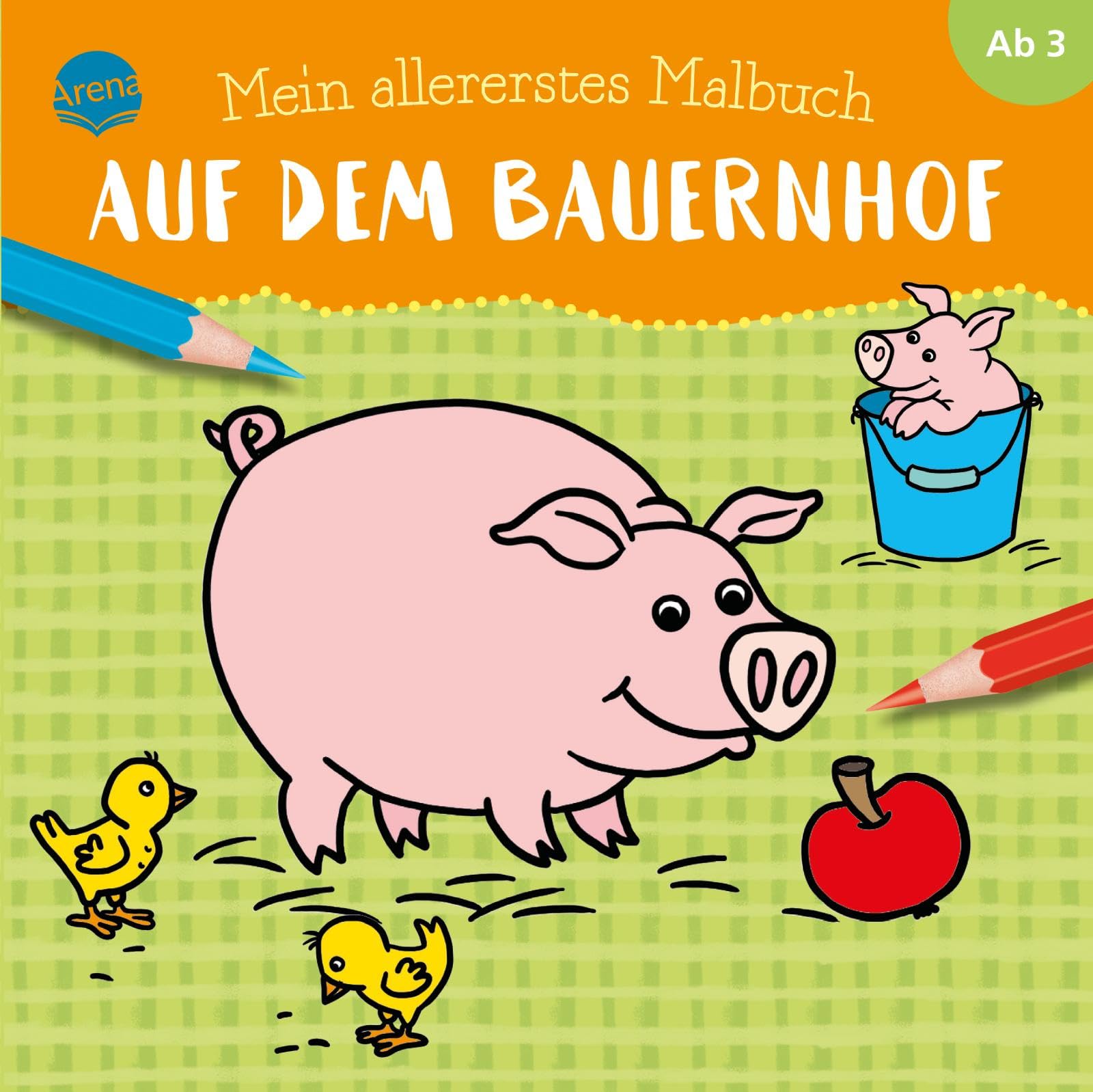 Mein allererstes Malbuch. Auf dem Bauernhof Pets