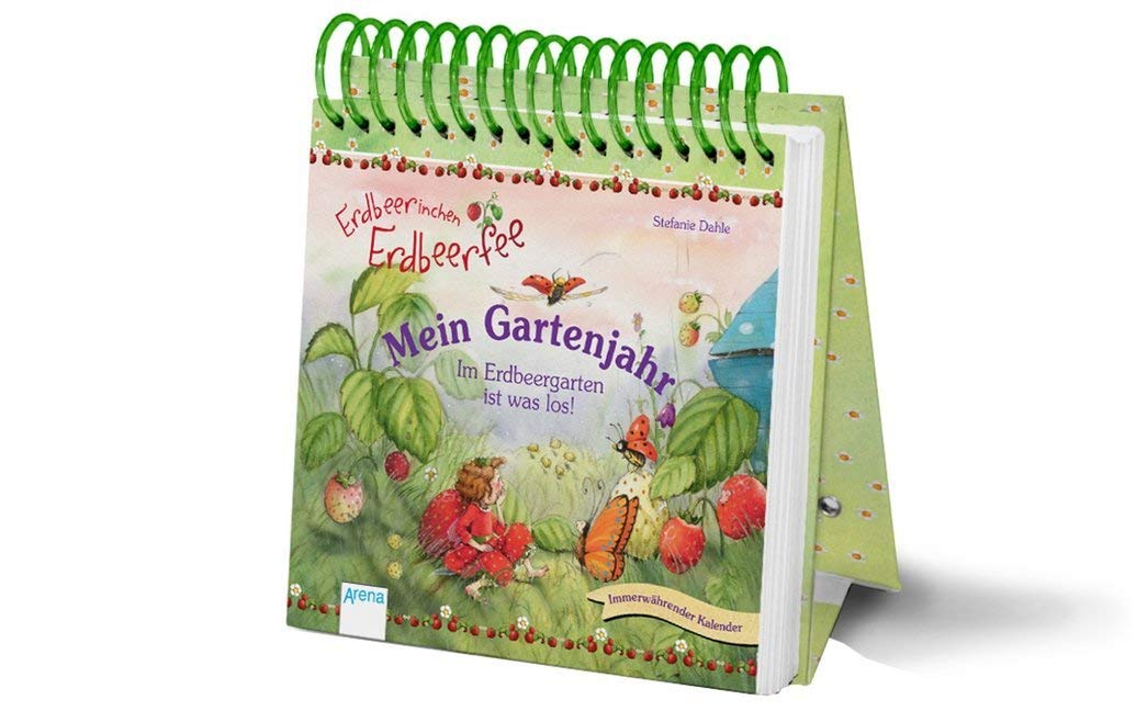Erdbeerinchen Erdbeerfee. Mein Gartenjahr: Im Erdbeergarten ist was los! Immerwährender Kalender Garden & Plants