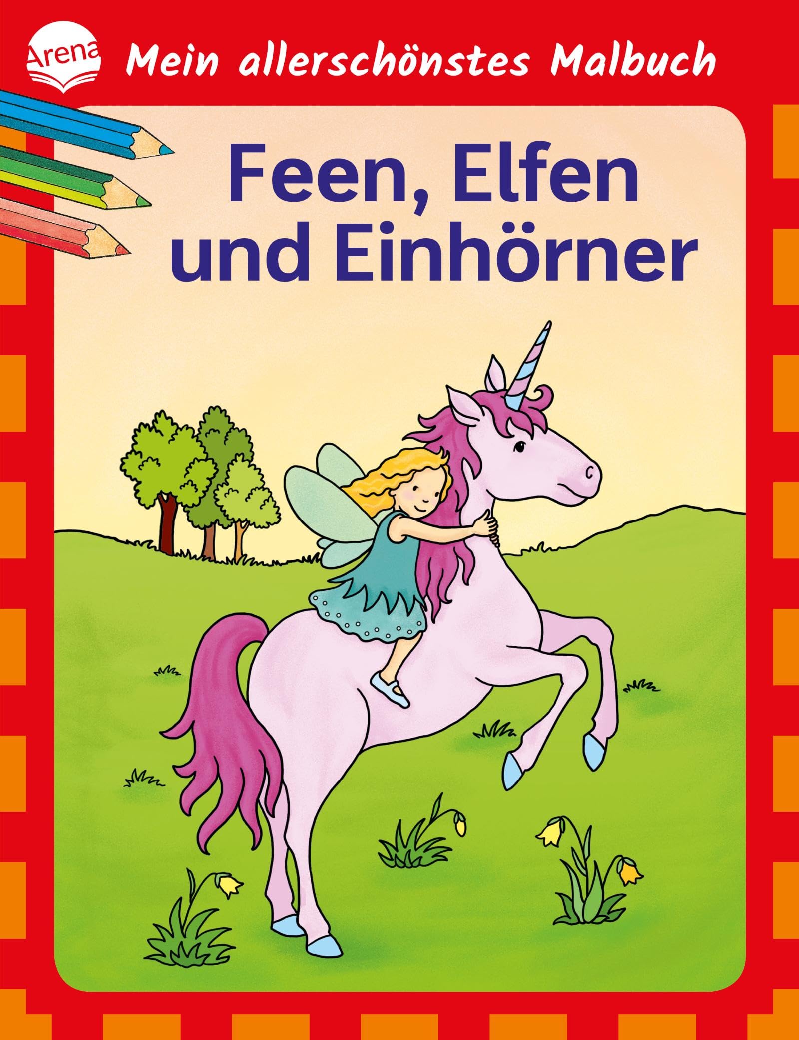 Mein allerschönstes Malbuch. Feen, Elfen, Einhörner: Malbuch für Kinder ab 4 Jahren Hobbies & Crafts