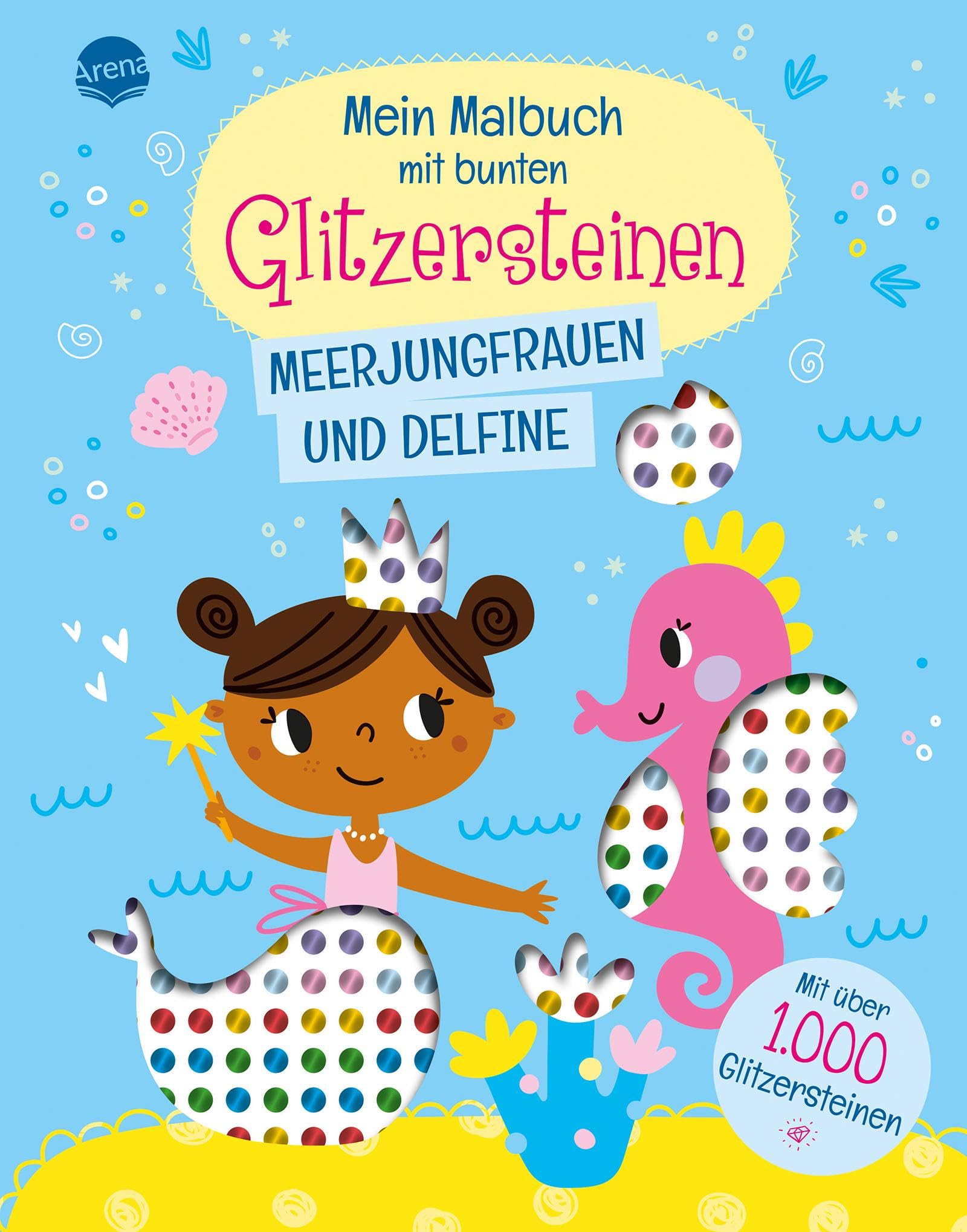 Mein Malbuch mit bunten Glitzersteinen. Meerjungfrauen und Delfine (Mit über 1.000 Glitzersteinen) Arts & Music