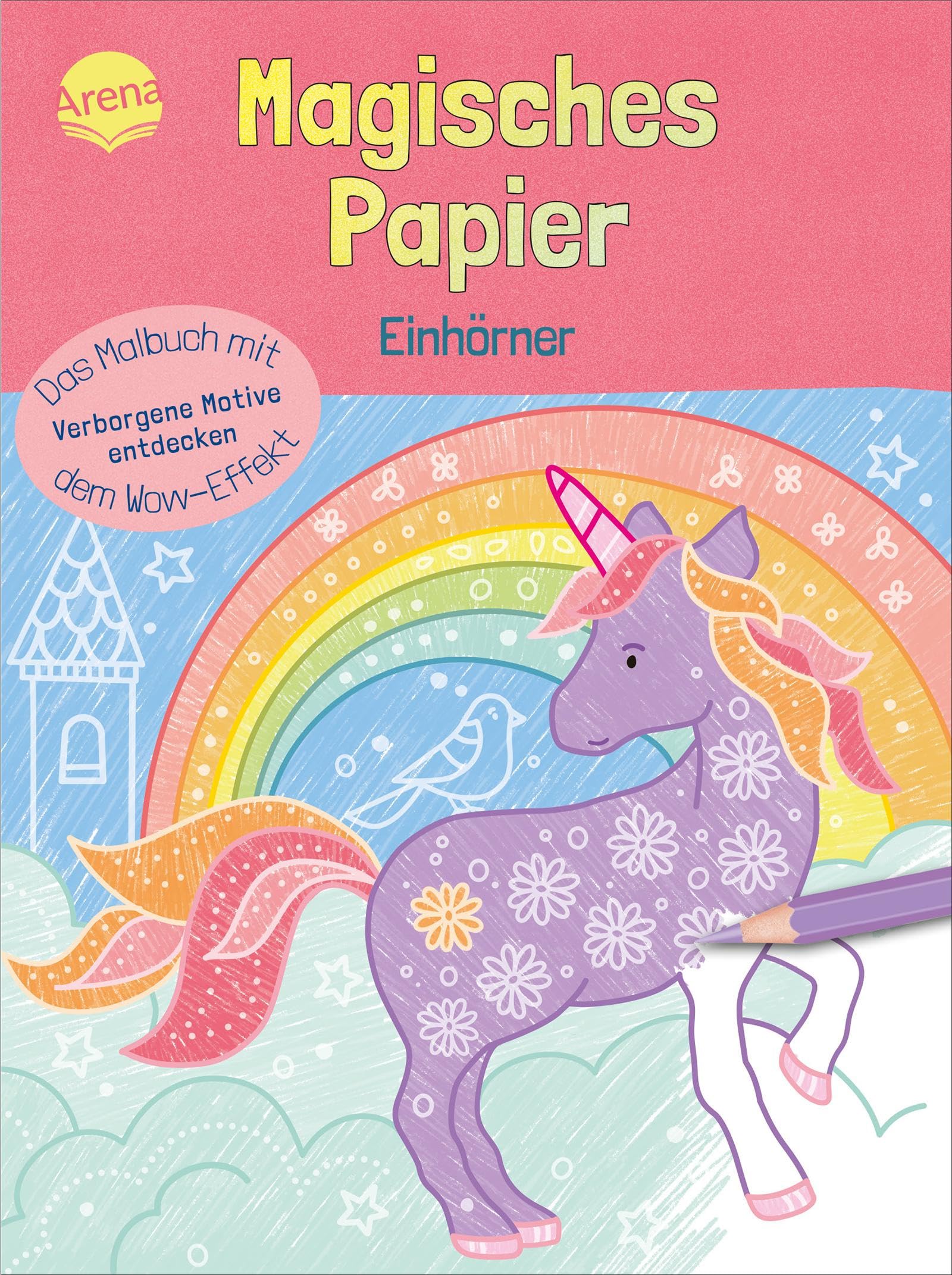 Magisches Papier - Das Malbuch mit dem Wow-Effekt. Einhörner Arts & Music