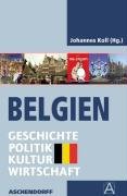 Belgien: Geschichte - Politik - Kultur - Wirtschaft Politics & History
