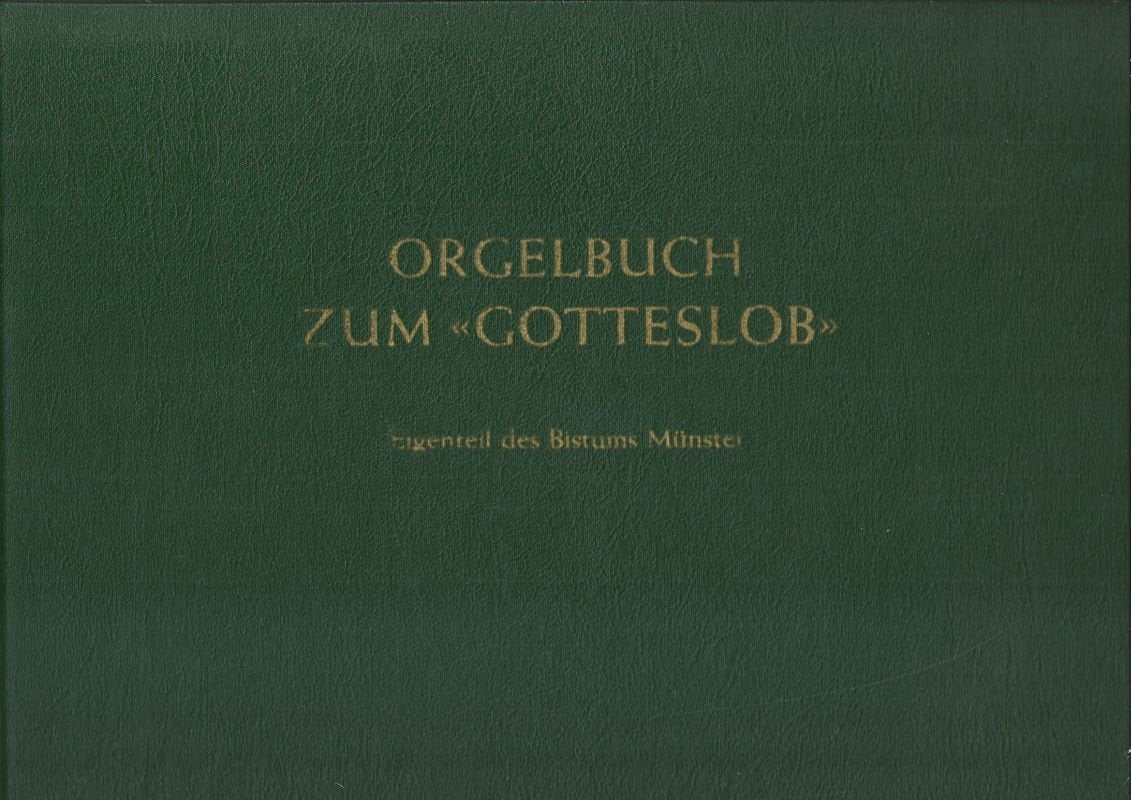 Orgelbuch zum Gotteslob. Eigenteil des Bistums Münster Sheet Music