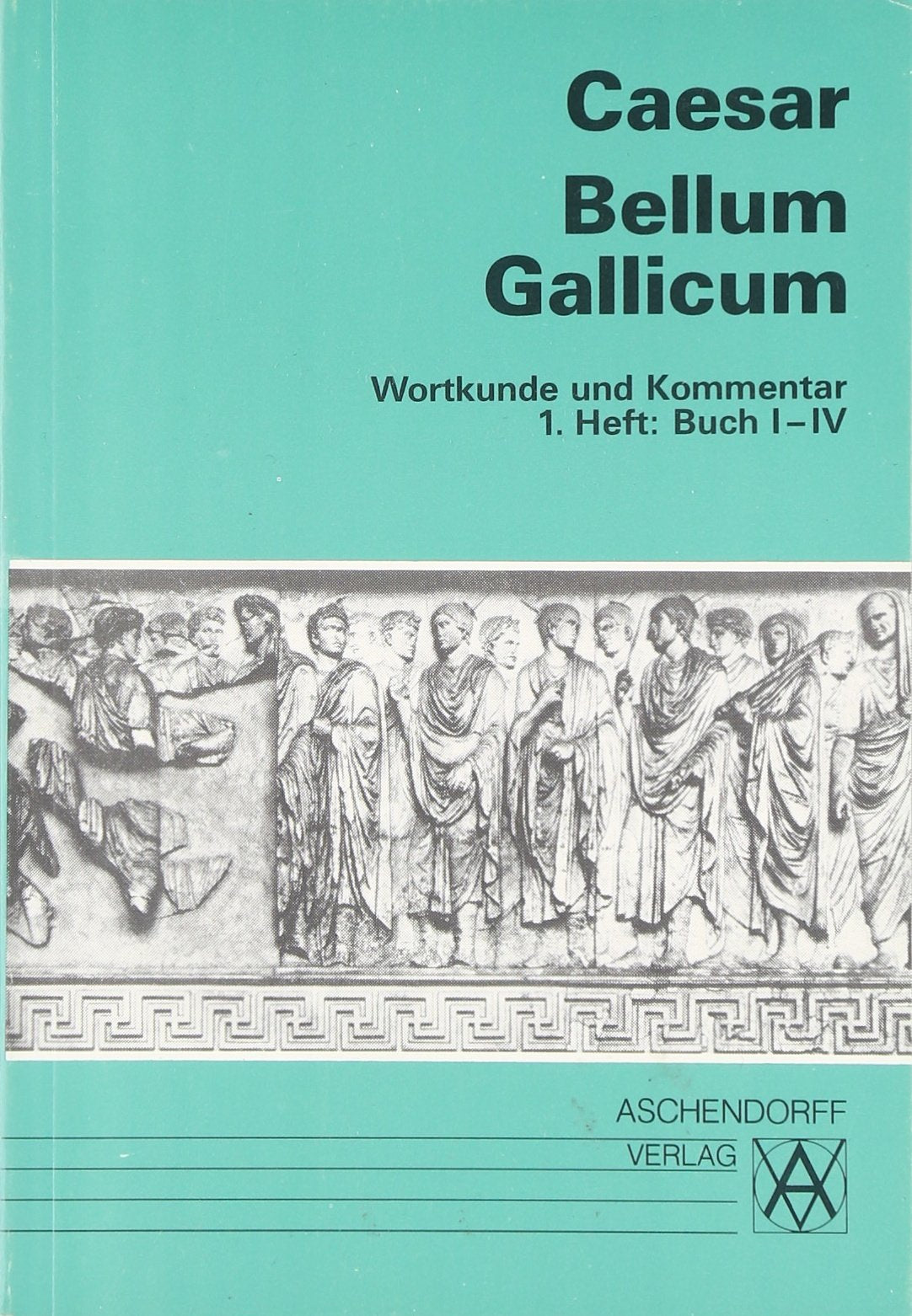 Bellum Gallicum. Wortkunde und Kommentar. Heft 1, Buch I - IV Contemporary literature