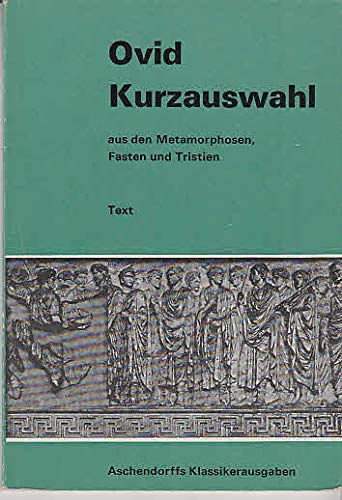 Kurzauswahl aus den Metamorphosen, Fasten und Tristien. Text Books