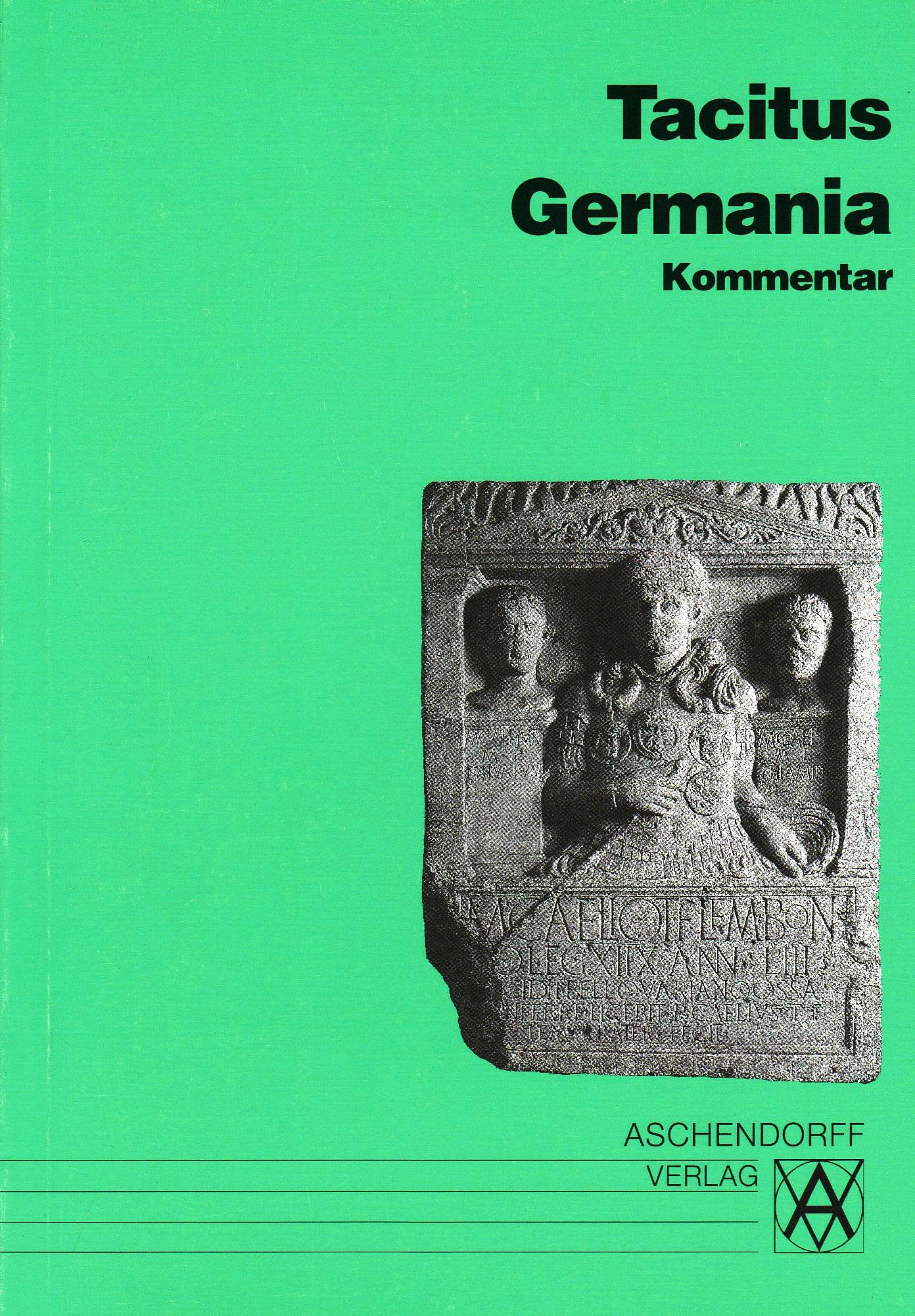 Germania: Kommentar (Aschendorffs Sammlung lateinischer und griechischer Klassiker: Lateinische Texte und Kommentare) Contemporary literature