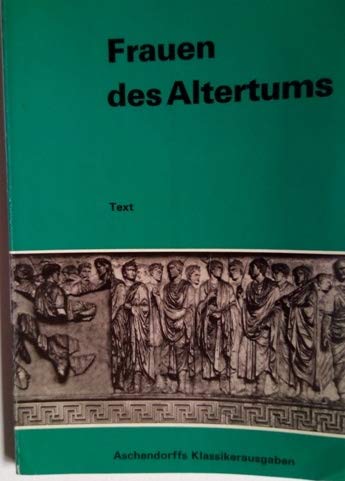 Frauen des Altertums: Ein lateinisches Lesebuch / Text Books