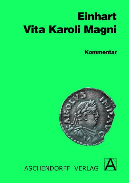 Vita Karoli Magni. Text (Latein): Kommentar (Latein) Contemporary literature