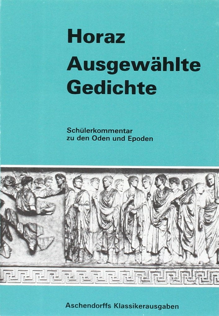 Ausgewählte Gedichte. Schülerkommentar zu den Oden und Epoden book