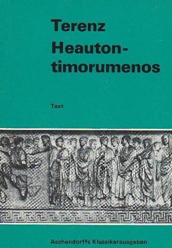 Heautontimorumenos (Der Selbstquäler). Text (Latein): Kommentar Study Guides
