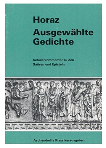 Ausgewählte Gedichte: Satiren und Episteln (Latein) (Aschendorffs Sammlung lateinischer und griechischer Klassiker: Lateinische Texte und Kommentare) Study Guides