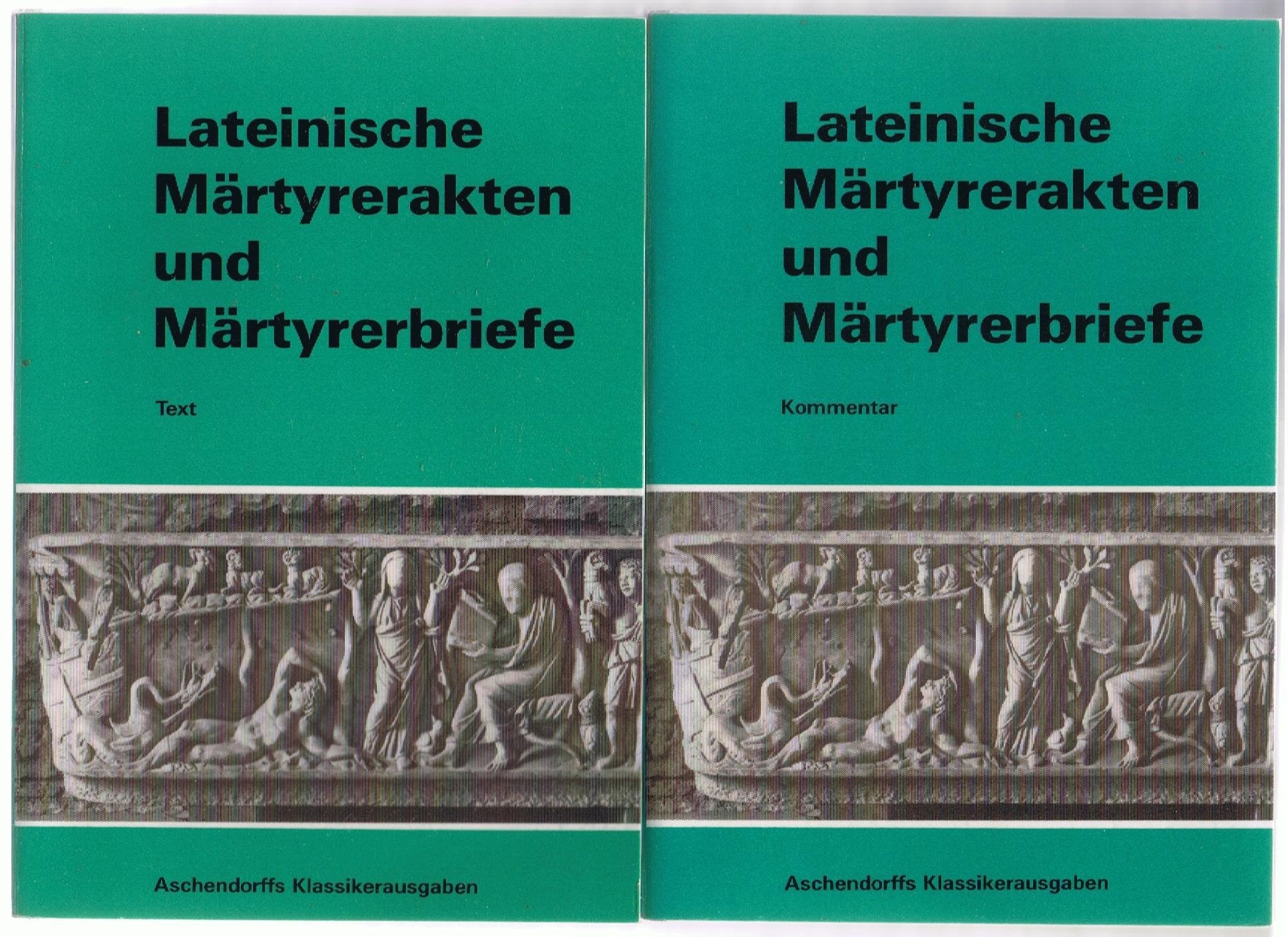 Lateinische Martyrerakten und Martyrerbriefe. Text book