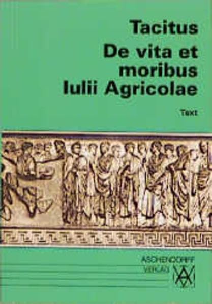 De vita et moribus lulii Agricolae. Text Contemporary literature