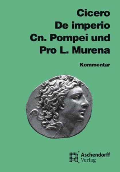 Cicero: De imperio Cn. Pompei und Pro L. Murena Contemporary literature