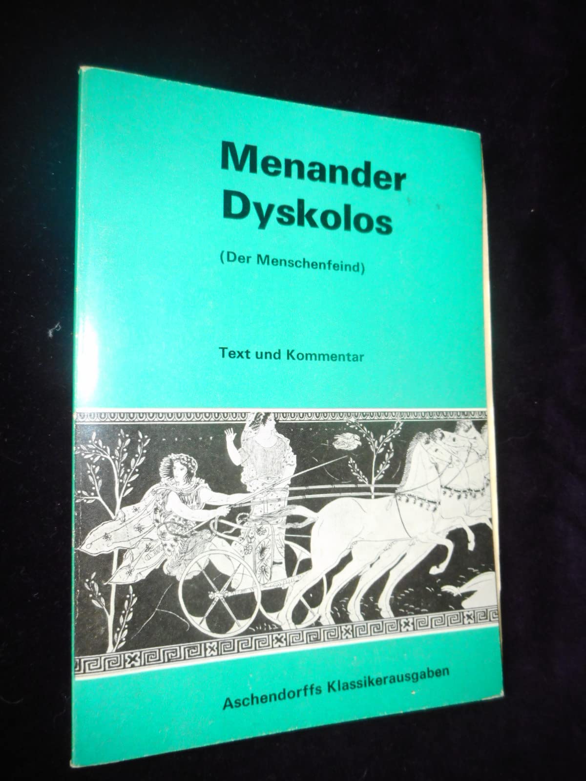 Dyskolos (Der Menschenfeind): Text und Kommentar. (Griechisch) (Aschendorffs Sammlung lateinischer und griechischer Klassiker: Griechische Texte und Kommentare) Foreign Languages ​​& Dictionaries